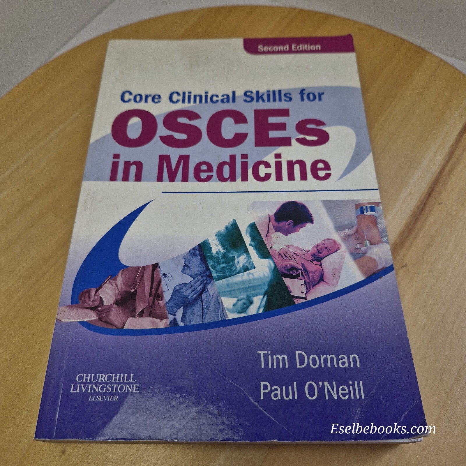 Core Clinical Skills for OSCEs in Medicine By Tim Dornan, Paul O'Neill · 2006...