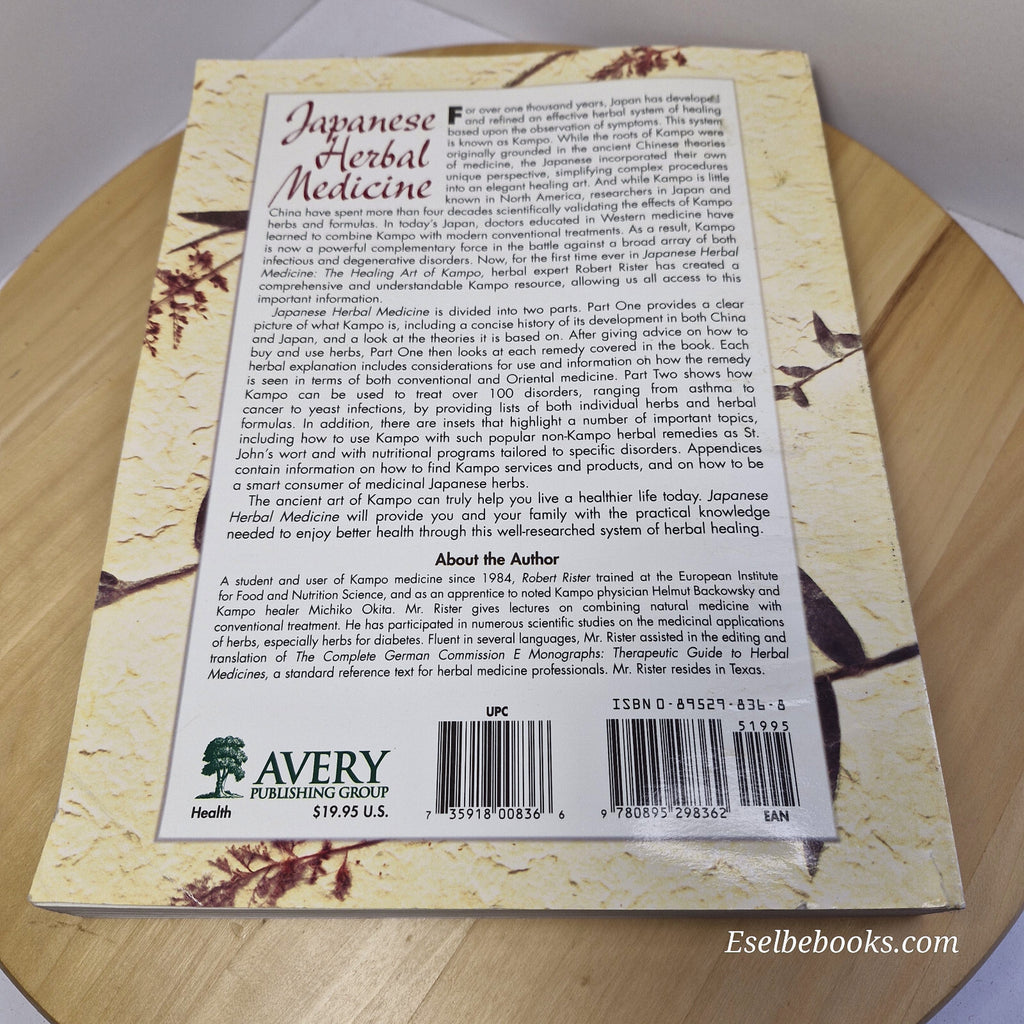 Japanese Herbal Medicine The Healing Art of Kampo By Robert Rister · 1999 - l...