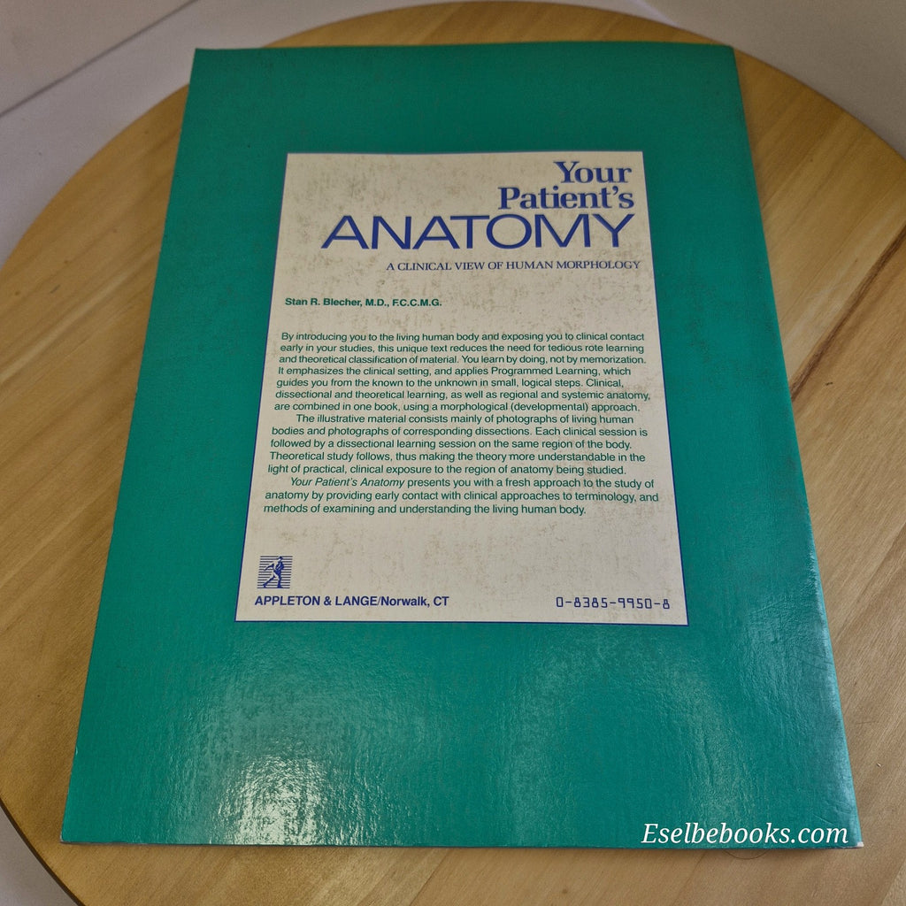 Your Patient's Anatomy A Clinical View of Human Morphology By Stan R. Blecher