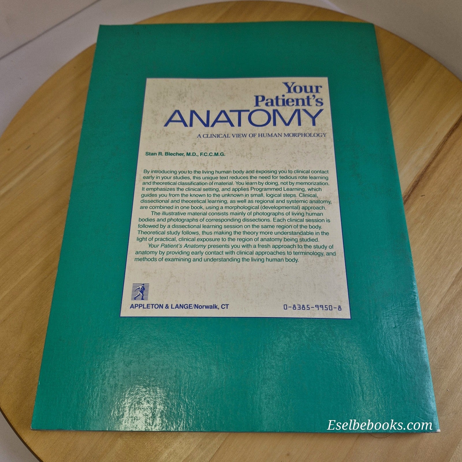 Your Patient's Anatomy A Clinical View of Human Morphology By Stan R. Blecher