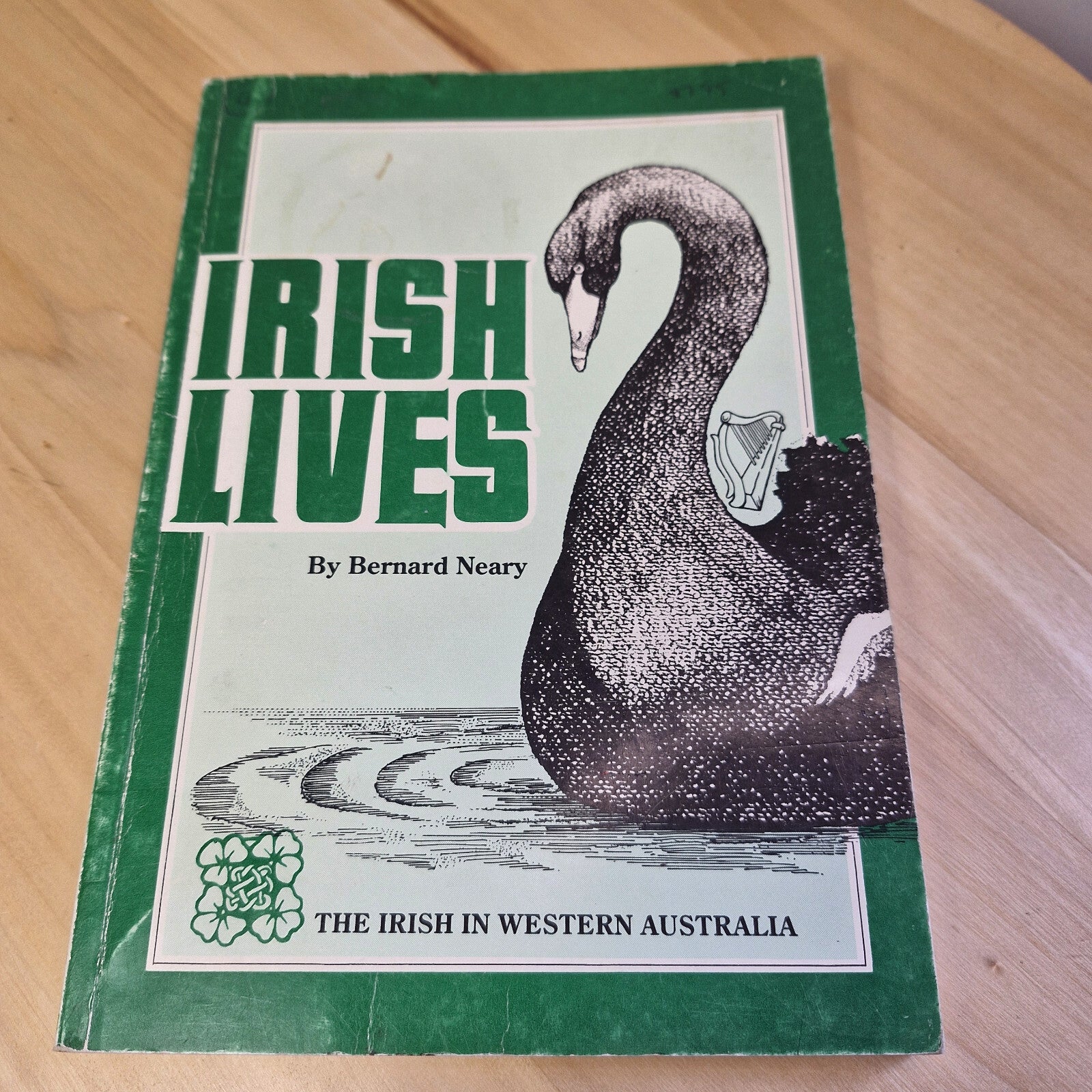 History: Irish Lives The Irish in Western Australia By Bernard Neary · 1987 -...