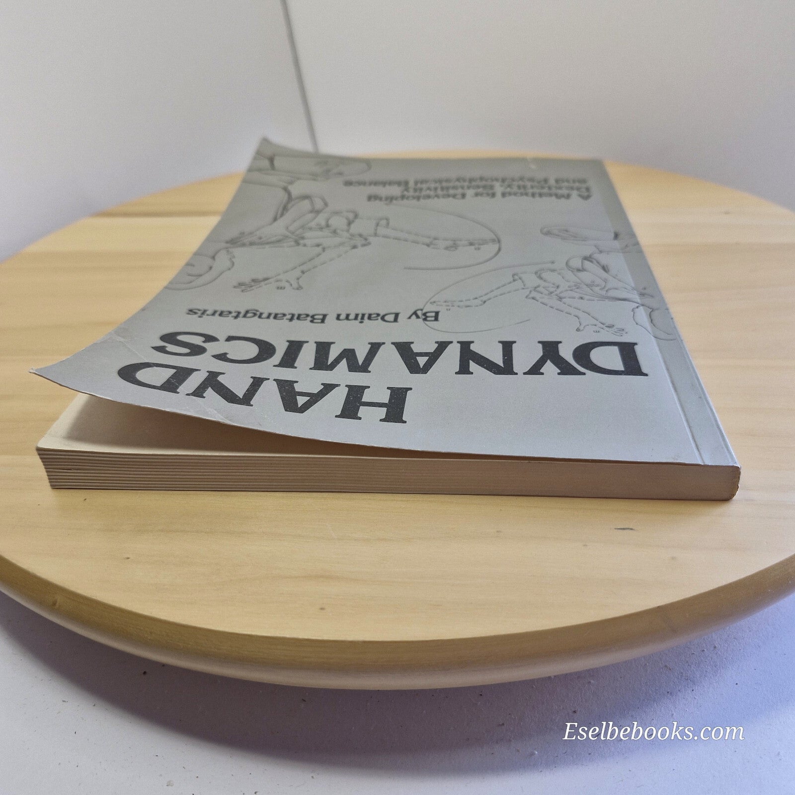 Hand Dynamics A Method for Developing Dexterity, Sensitivity and Psychophysic...