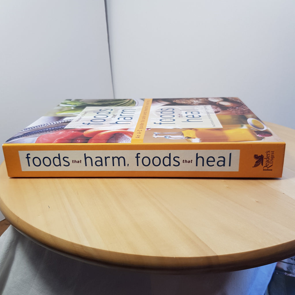 Foods that Harm, Foods that Heal An A-Z Guide to Safe and Healthy Eating By R...