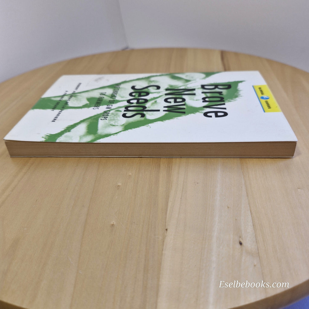 History/health: Brave New Seeds The Threat of GM Crops to Farmers By Robert A...