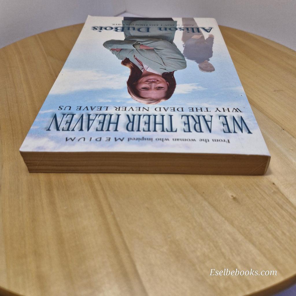 We are their heaven - why the dead never leave us by Allison DuBois - paperback