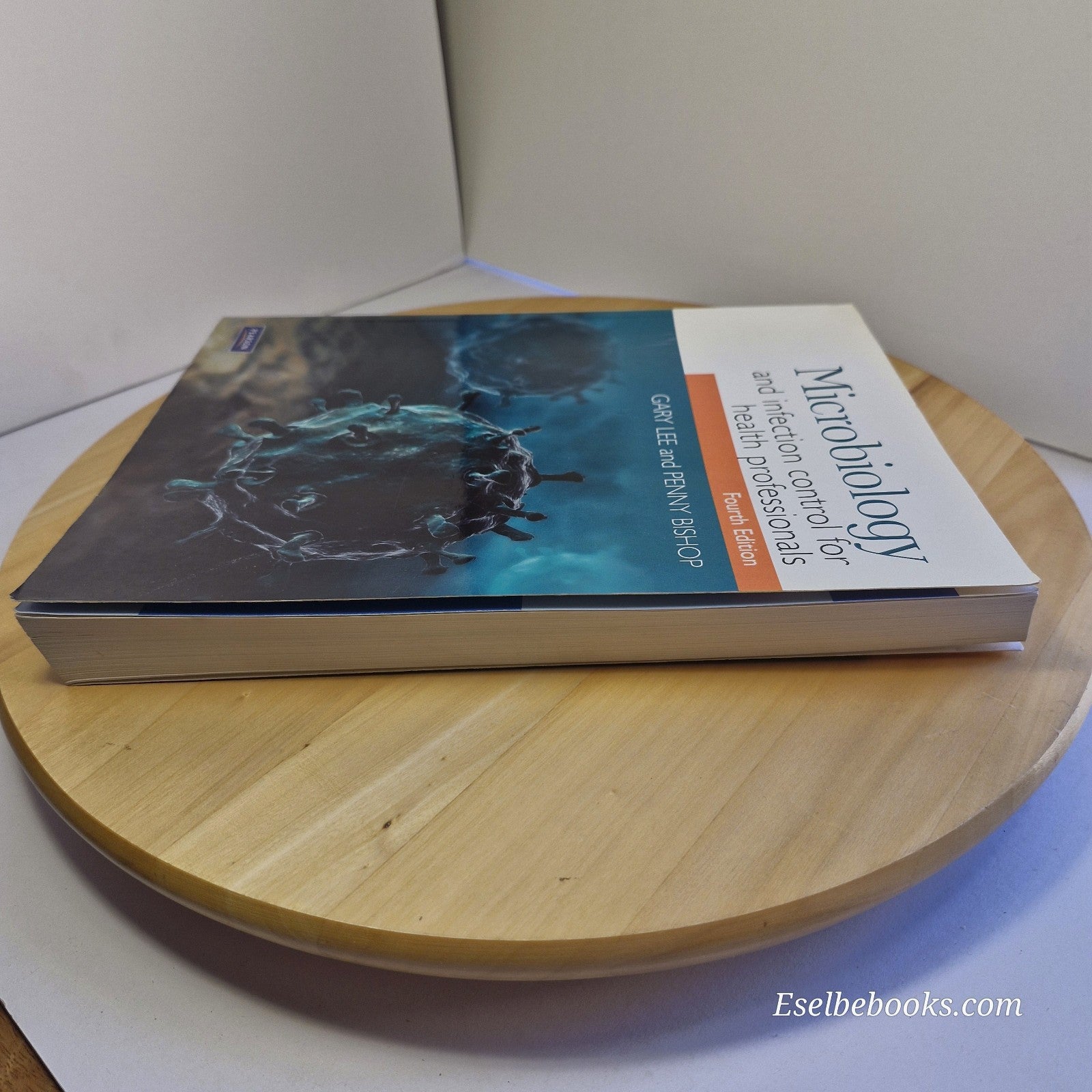 Microbiology & Infection Control for Health Professionals by Lee & Bishop 4th ed