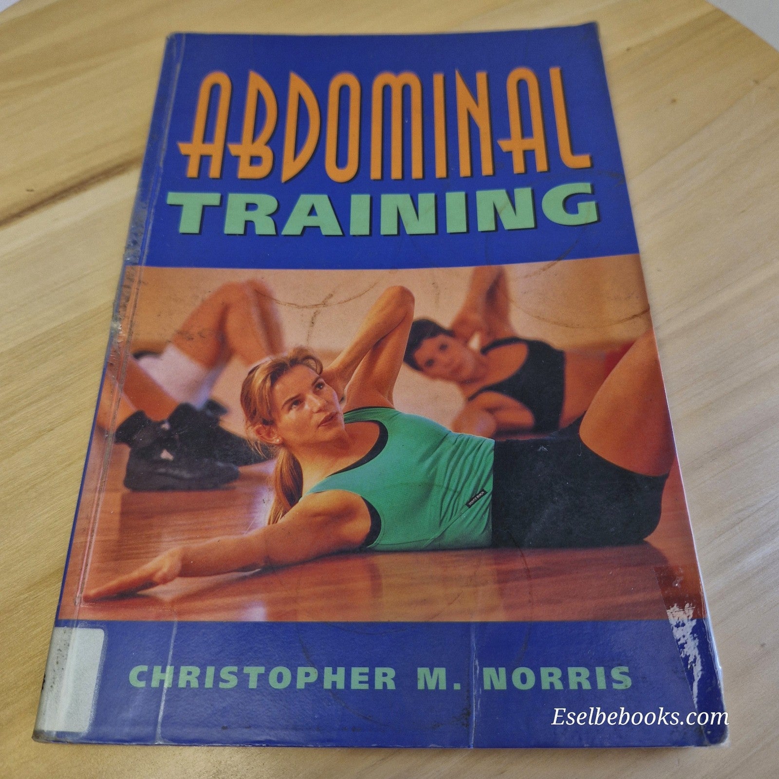 Abdominal Training By Christopher M. Norris · 1997