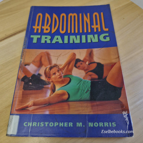 Abdominal Training By Christopher M. Norris · 1997