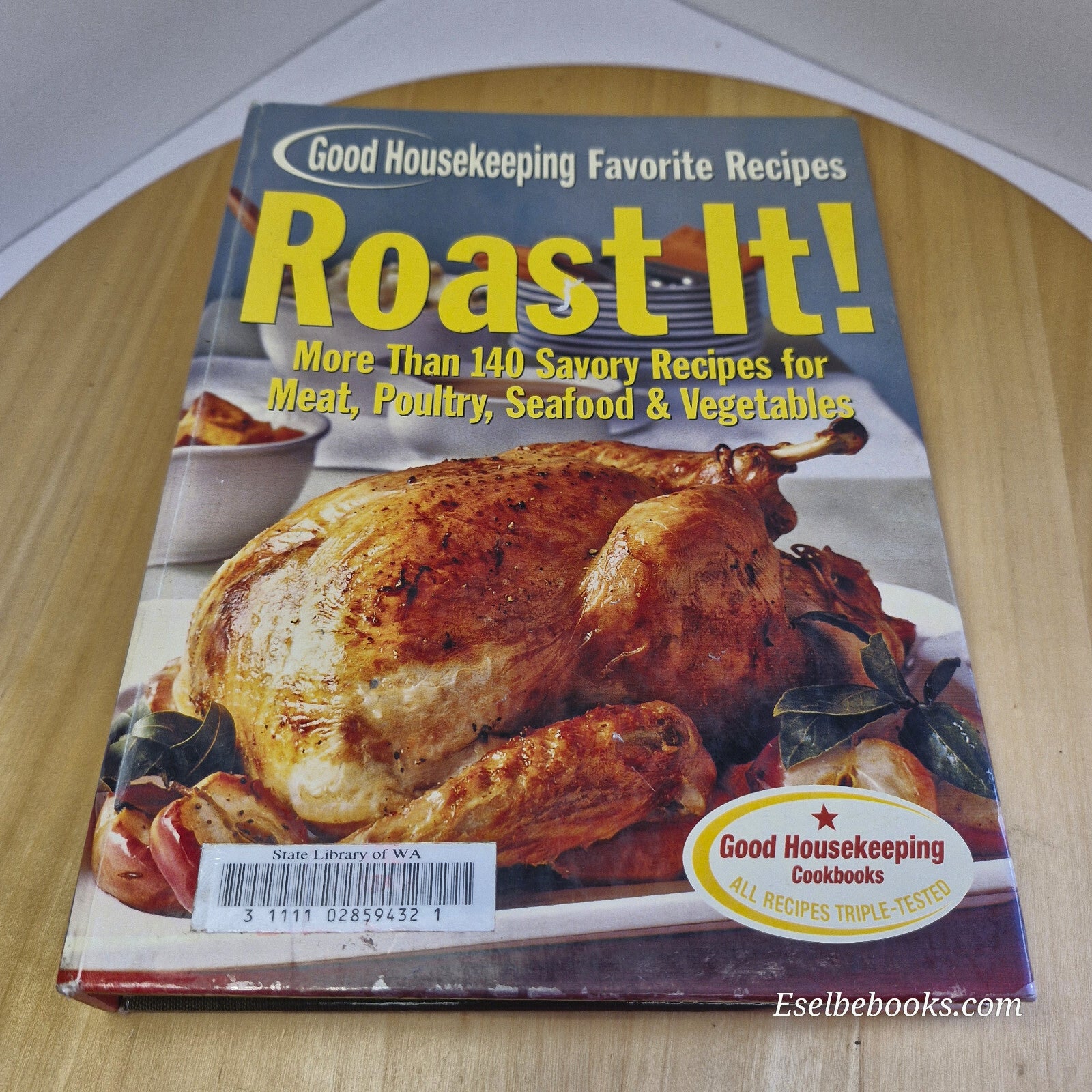 Roast It! Good Housekeeping Favorite Recipes More Than 140 Savory Recipes for...