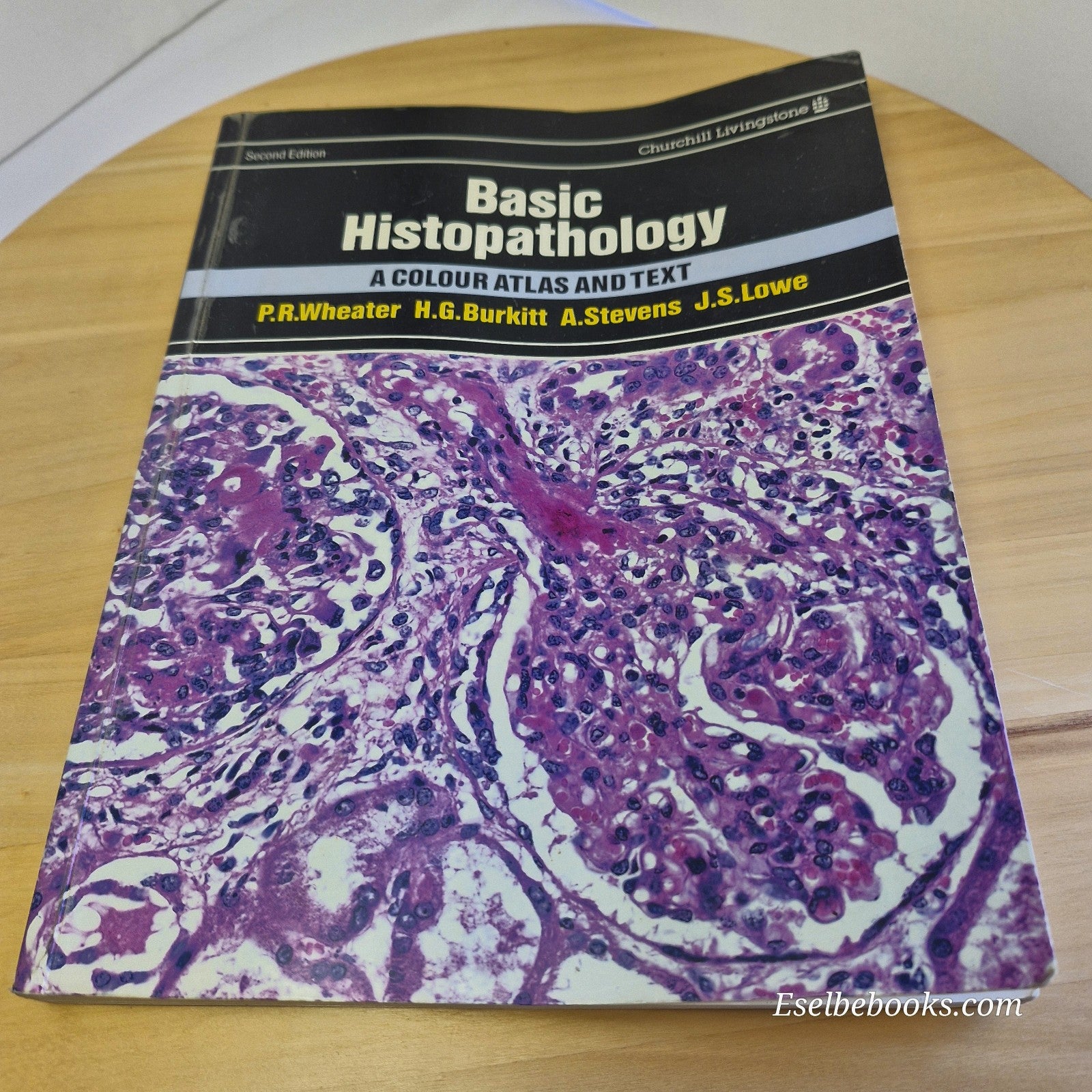Wheater's Basic Histopathology A Colour Atlas and Text By Burkitt, Stevens, Lowe