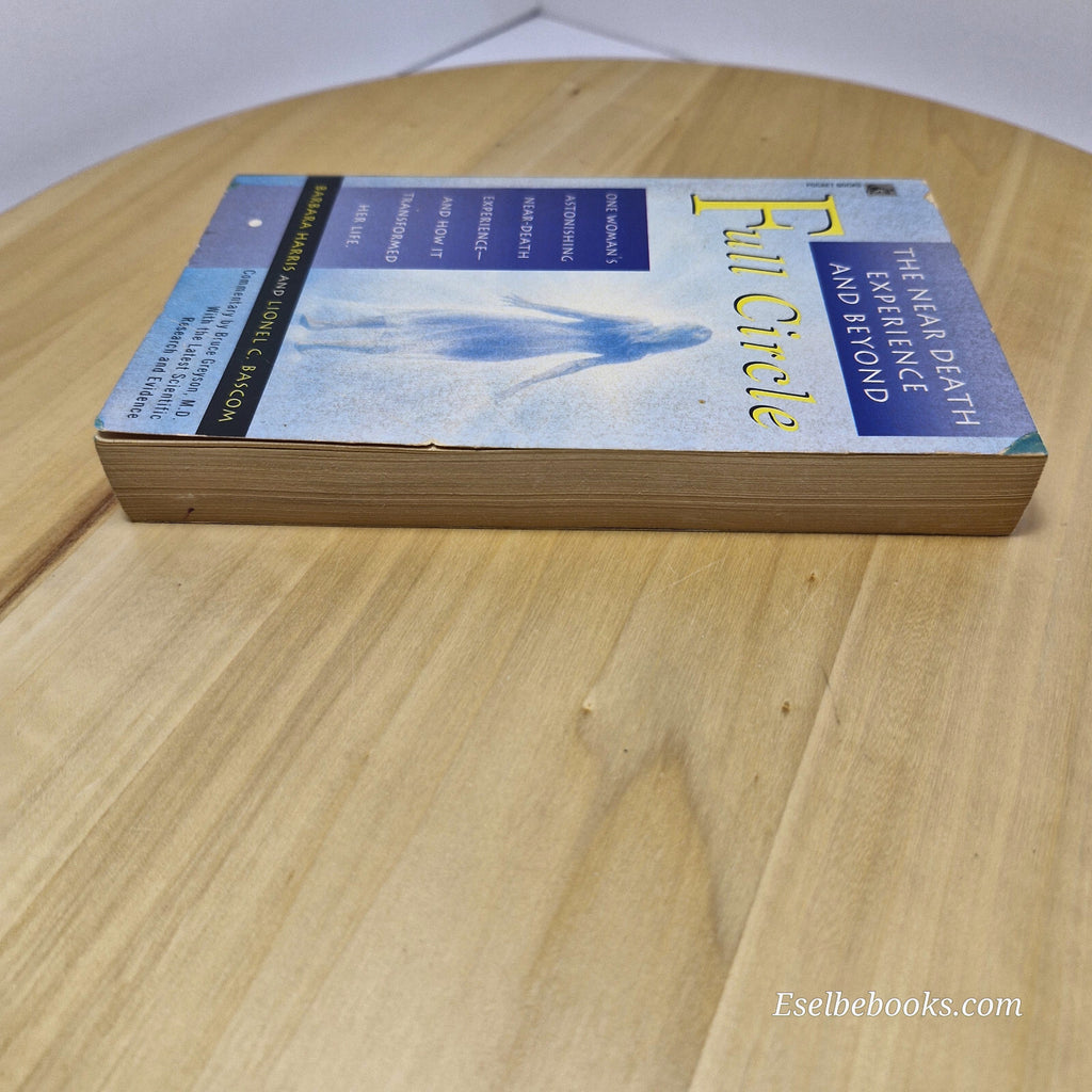 Full circle - the near death experience and beyond by Harris & Bascom- paperback
