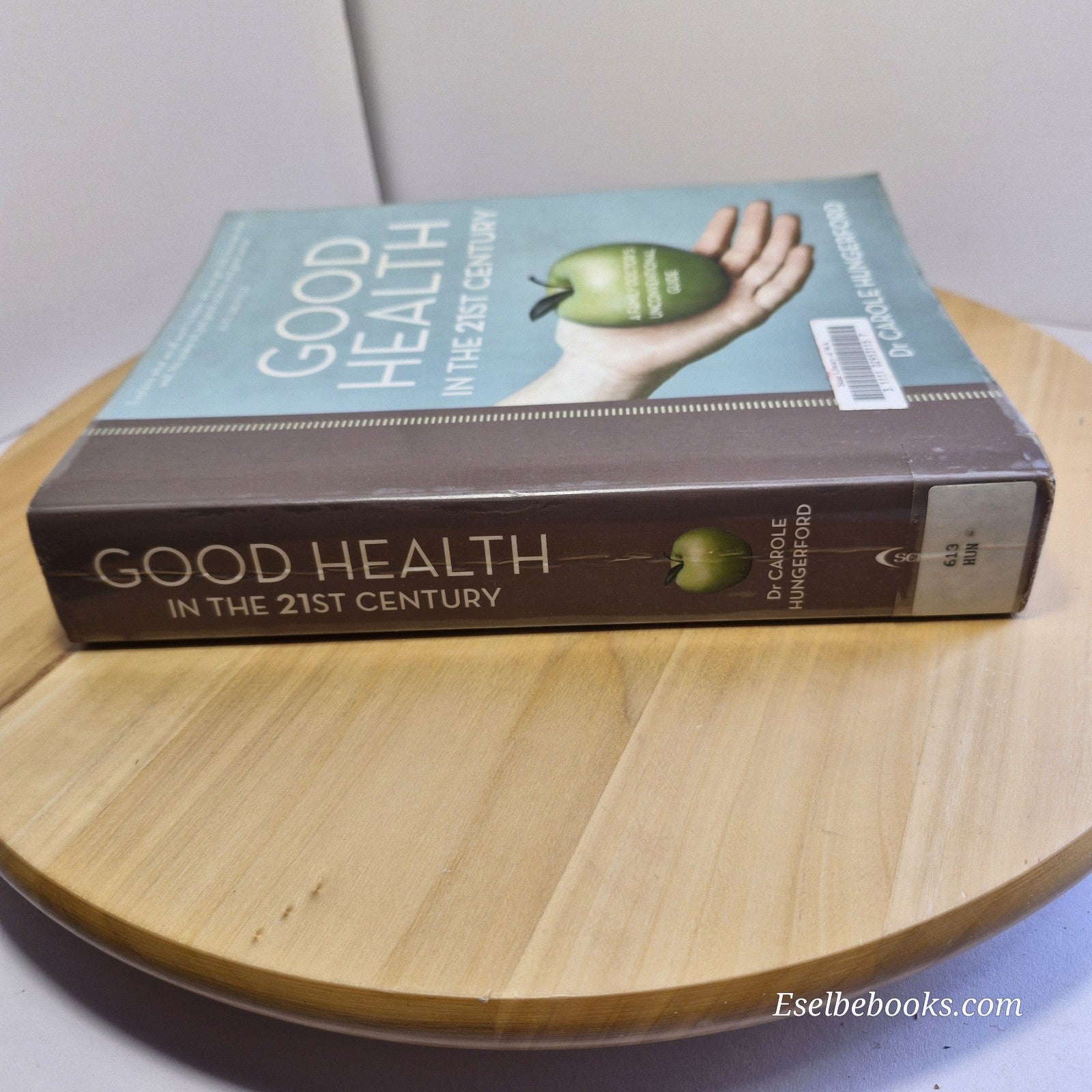 GOOD HEALTH IN THE 21ST CENTURY - Dr Carole Hungerford - paperback
