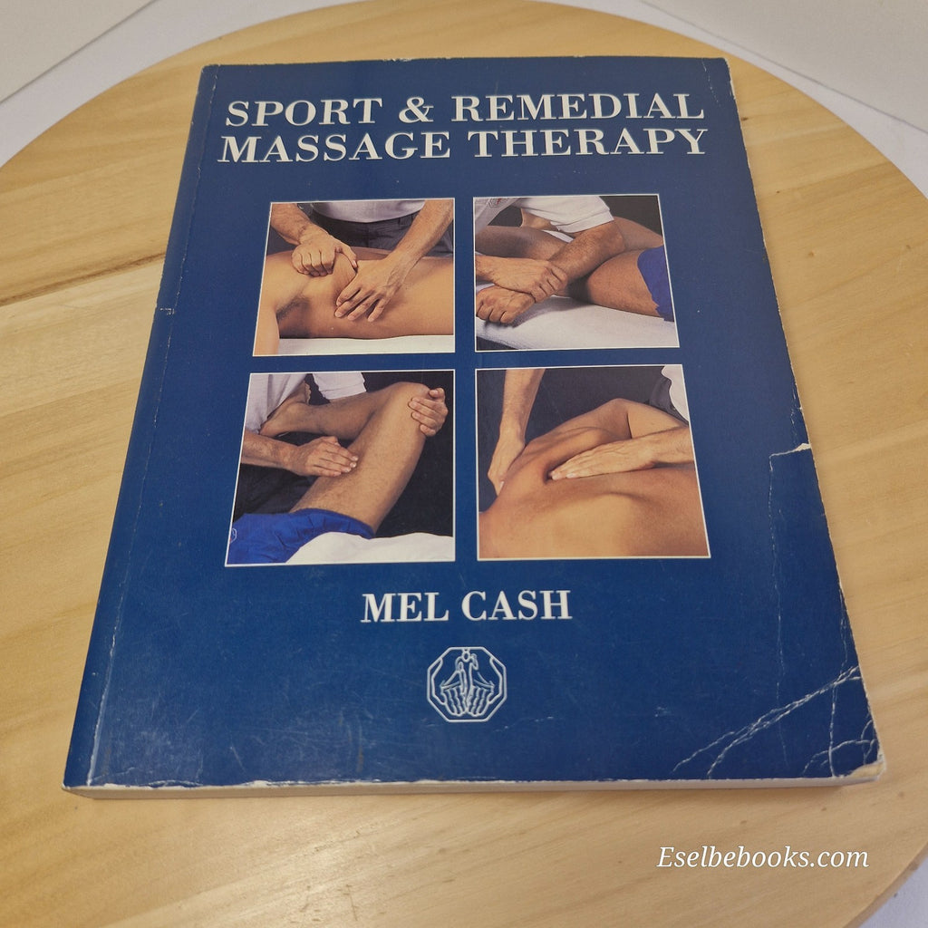 Sports And Remedial Massage Therapy by Mel Cash - Paperback