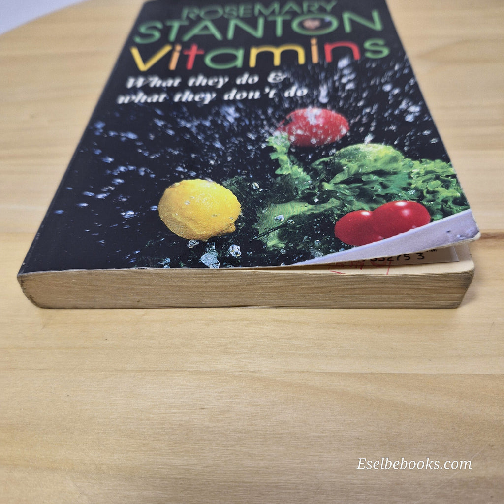 Vitamins What They Do and what They Don't Do By Rosemary Stanton · 1999 - pap...