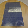 Complementary Medicine for Nurses, Midwives and Health Visitors By Brian Boot...