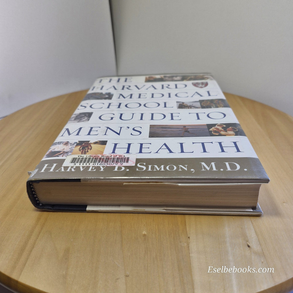 The Harvard Medical School Guide to Men's Health: Lessons from the Harvard Men's