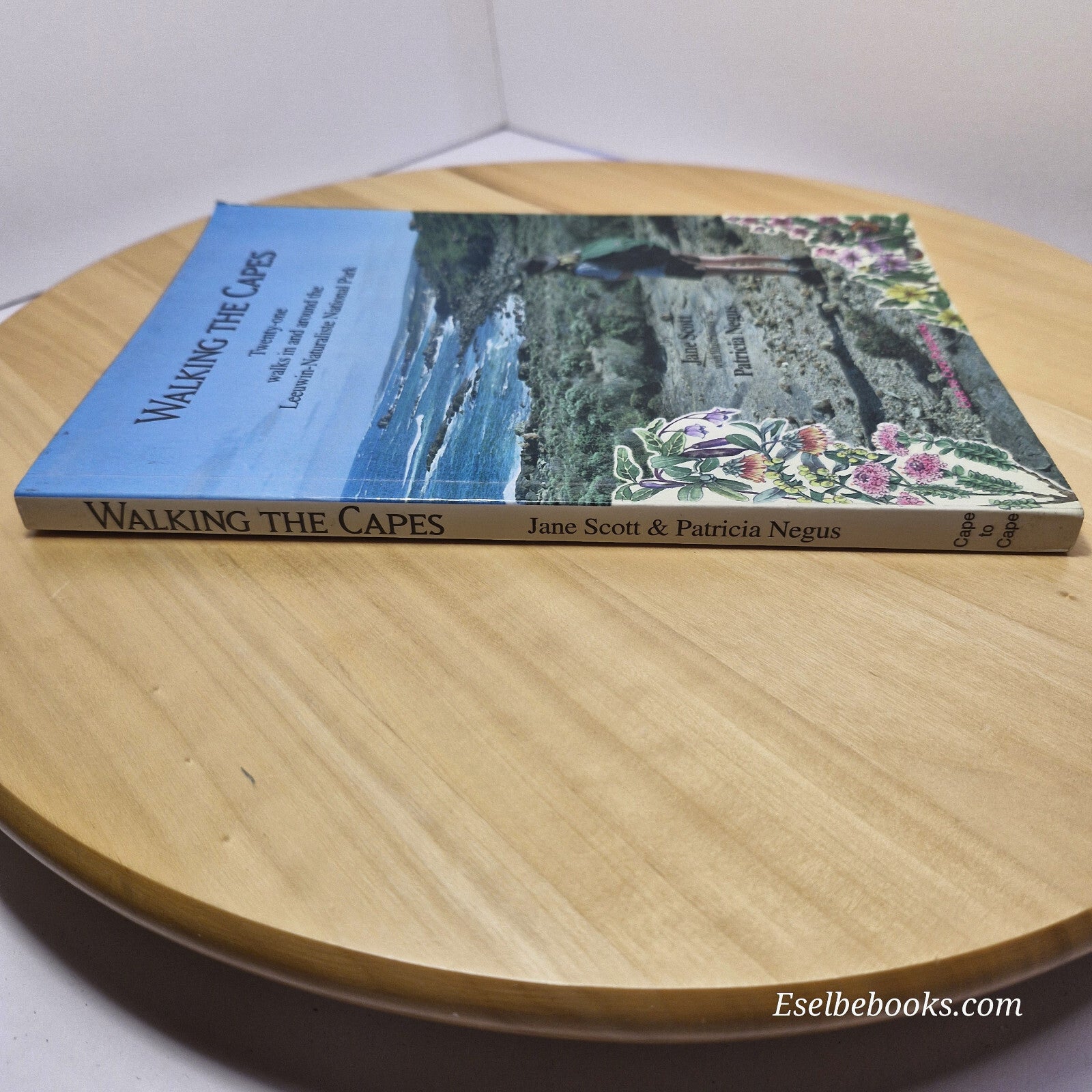 Walking the Capes Twenty-one Walks in and Around the Leeuwin-Naturaliste Nati...