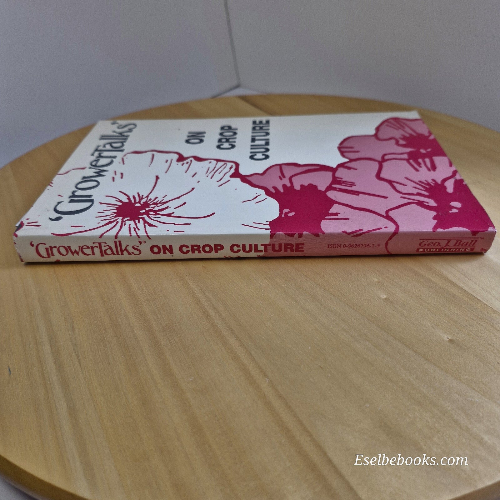 Flora: GrowerTalks on Crop Culture 1991 - vintage paperback