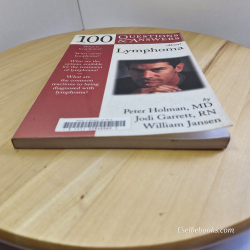 100 Questions and Answers about Lymphoma By Peter Holman, Jodi Garrett, Willi...