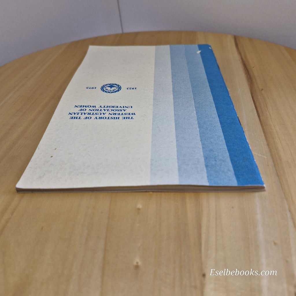 The First Fifty Years of the Activities of the Western Australian Association...