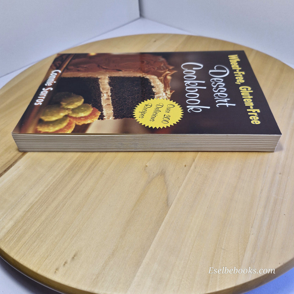 Wheat-Free, Gluten-Free Dessert Cookbook By Connie Sarros · 2003 - paperback ...