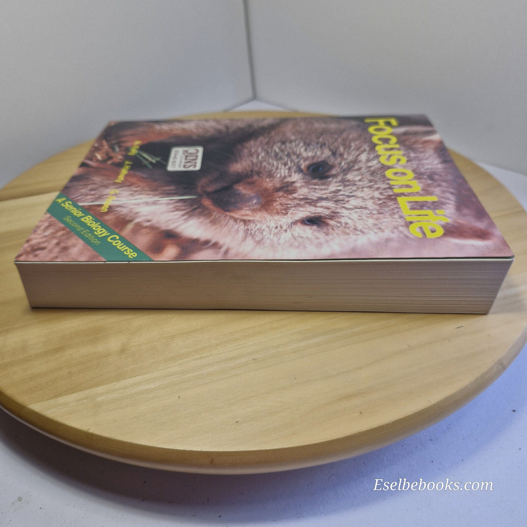 Focus on life - a senior biology course 2nd edition by Kelly/Hatherly/Rosen -...
