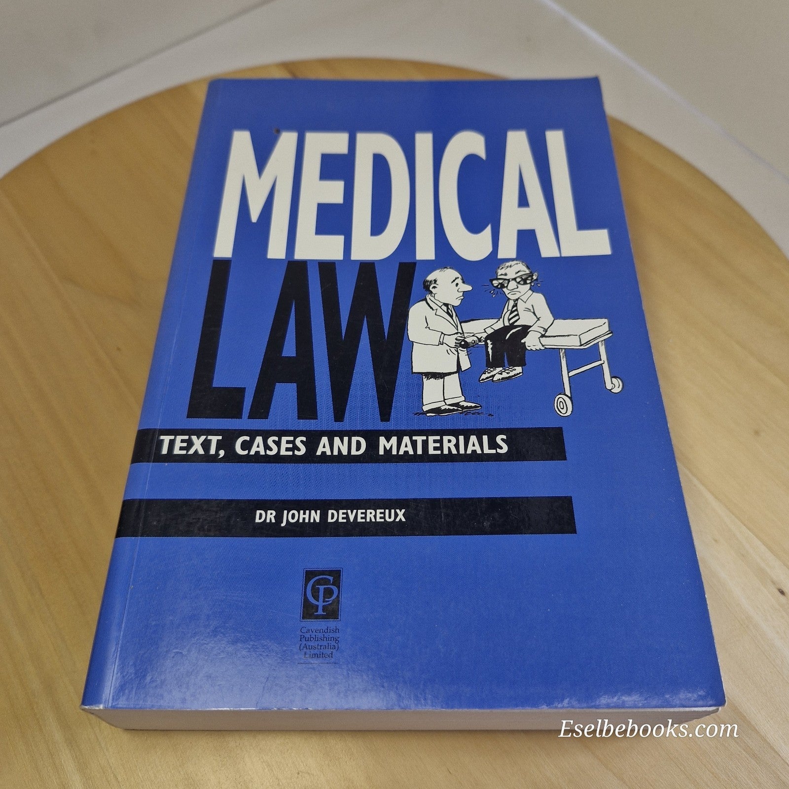 Australian Medical Law by John Devereux 1st edition paperback