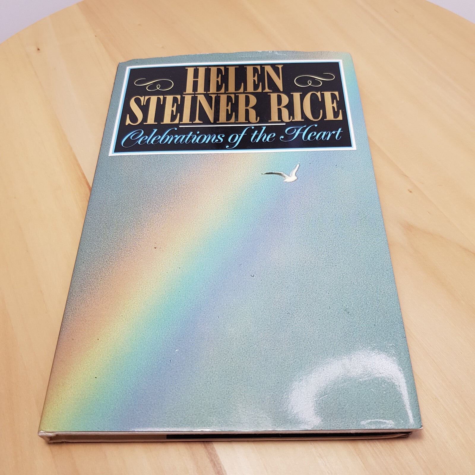 Poetry: Helen Steiner Rice - Celebrations of the Heart/Blossoms of Friendship...