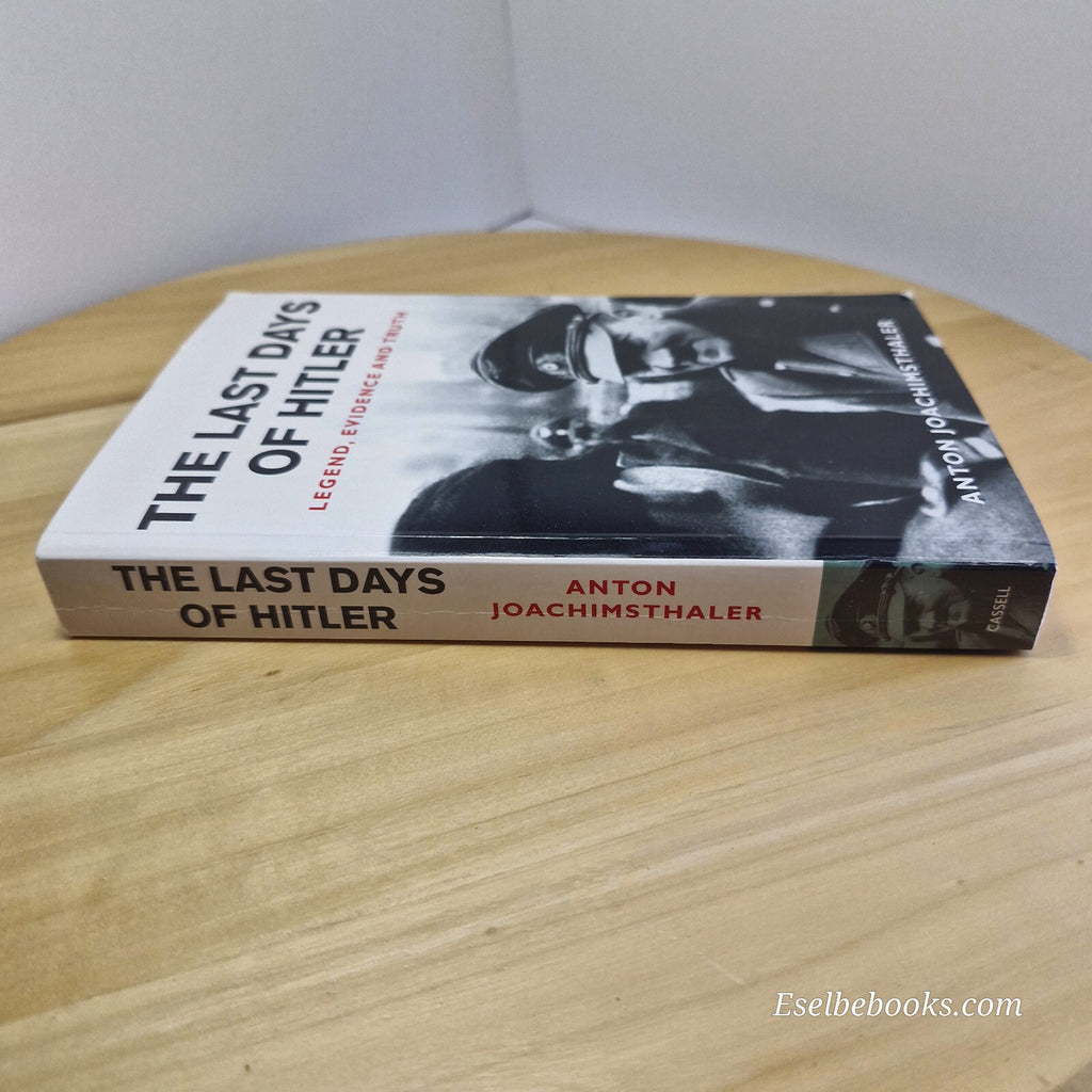 History: The Last Days of Hitler Legend, Evidence and Truth By Anton Joachims...