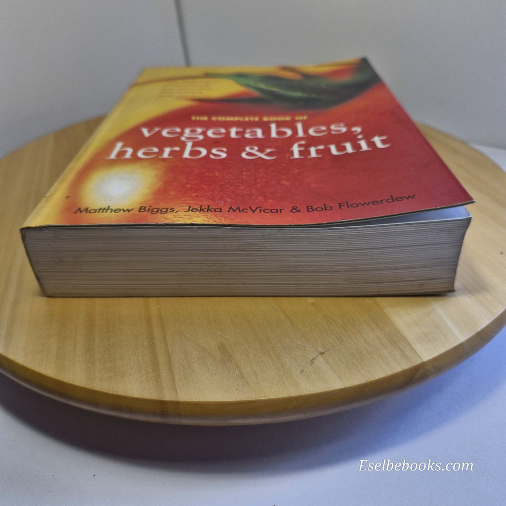 The Complete Book of Vegetables Herbs and Fruit by Bob Flowerdew Jekka - paperba
