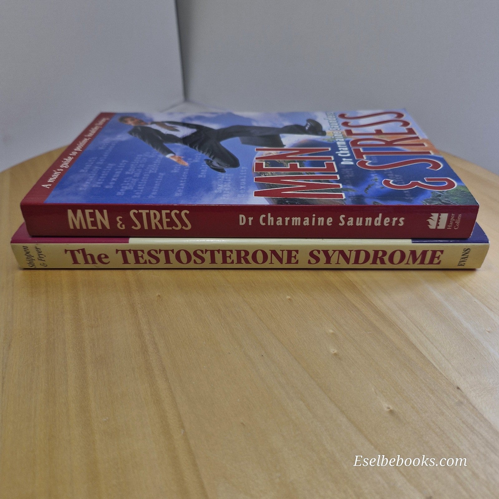 Men & stress (Saunders) and The testosterone syndrome (Shippen & Fryer) - pb