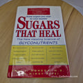 Sugars That Heal: The New Healing Science of Glyconutrients by Emil I. Mondoa