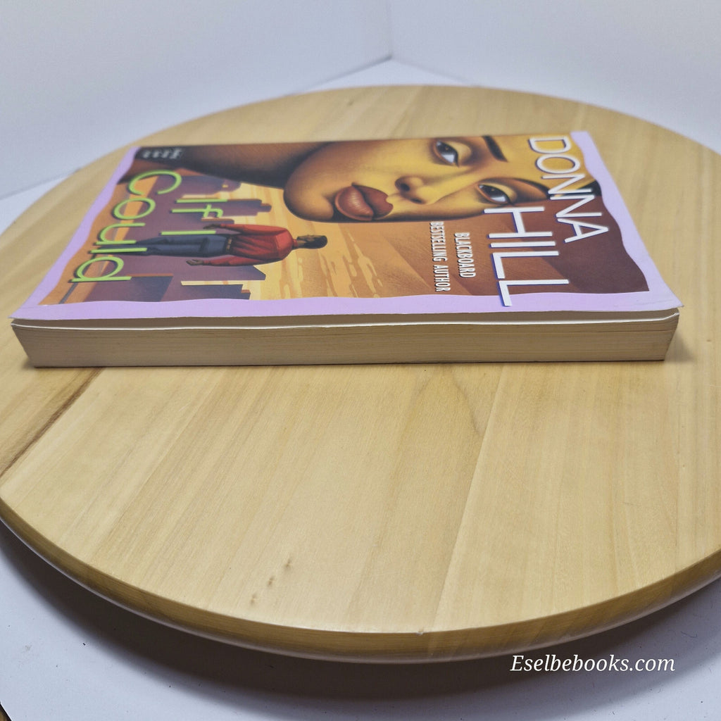 Fiction: If I could by Donna Hill- large paperback