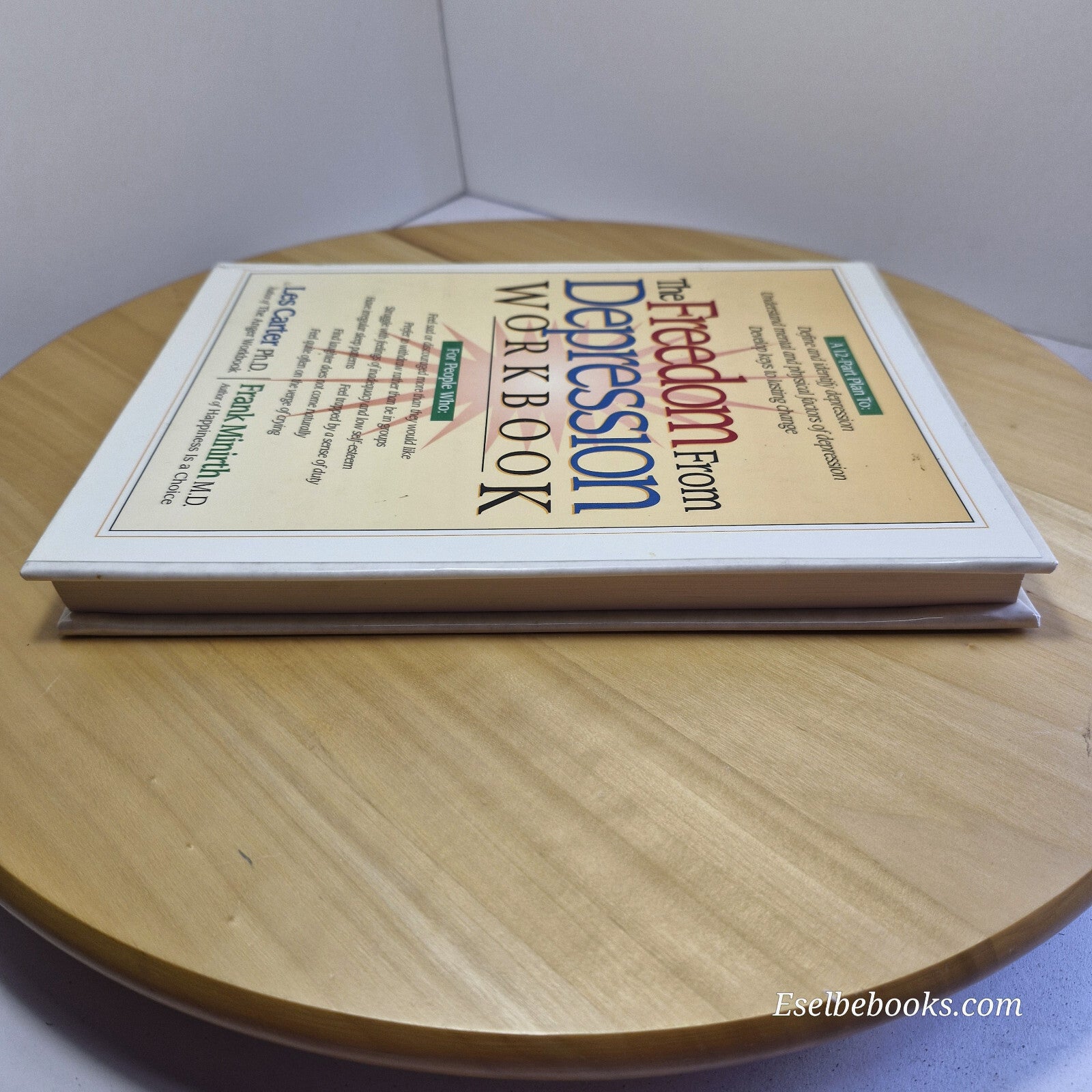 The Freedom from Depression Workbook By Les Carter, Frank B. Minirth · 1995 -...