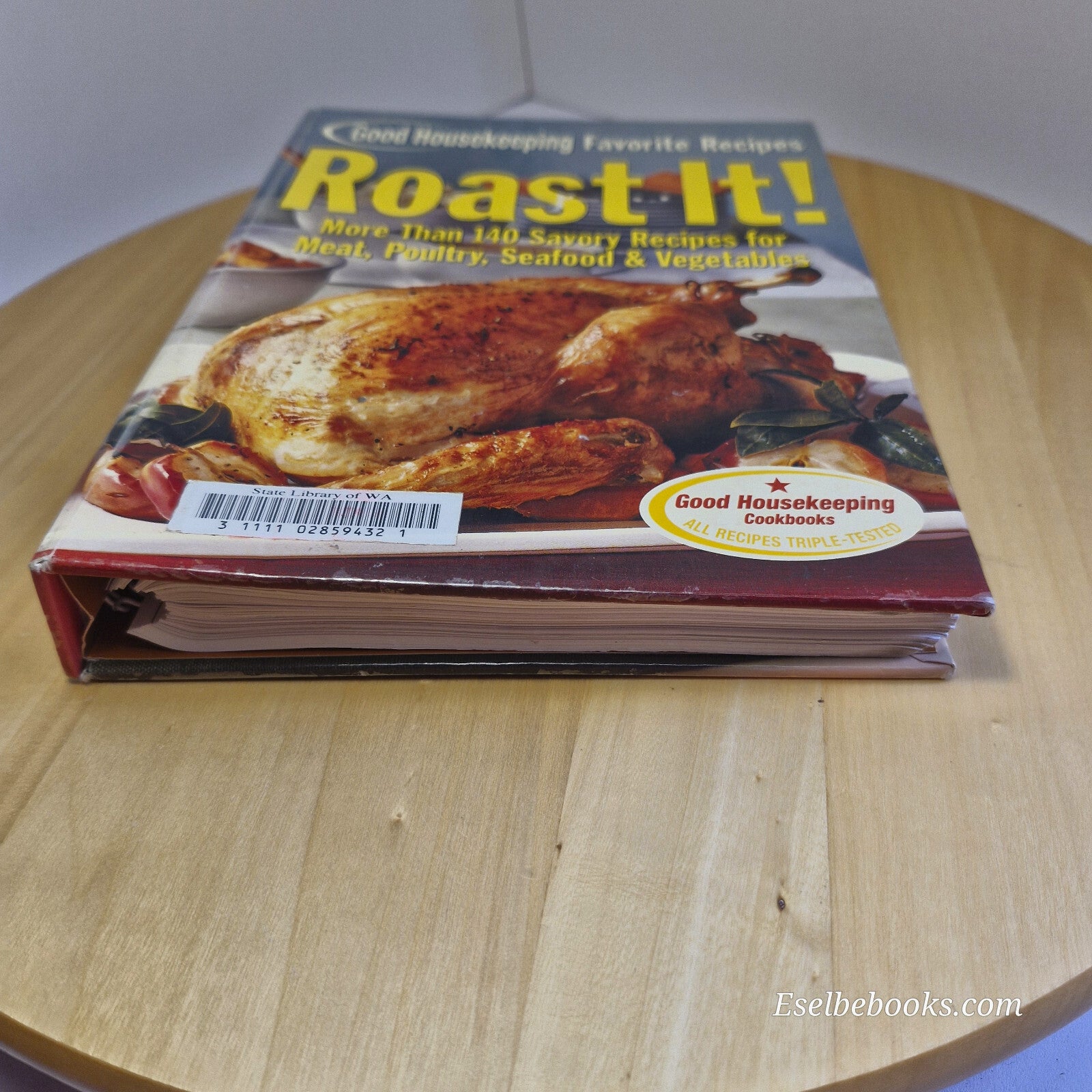 Roast It! Good Housekeeping Favorite Recipes More Than 140 Savory Recipes for...
