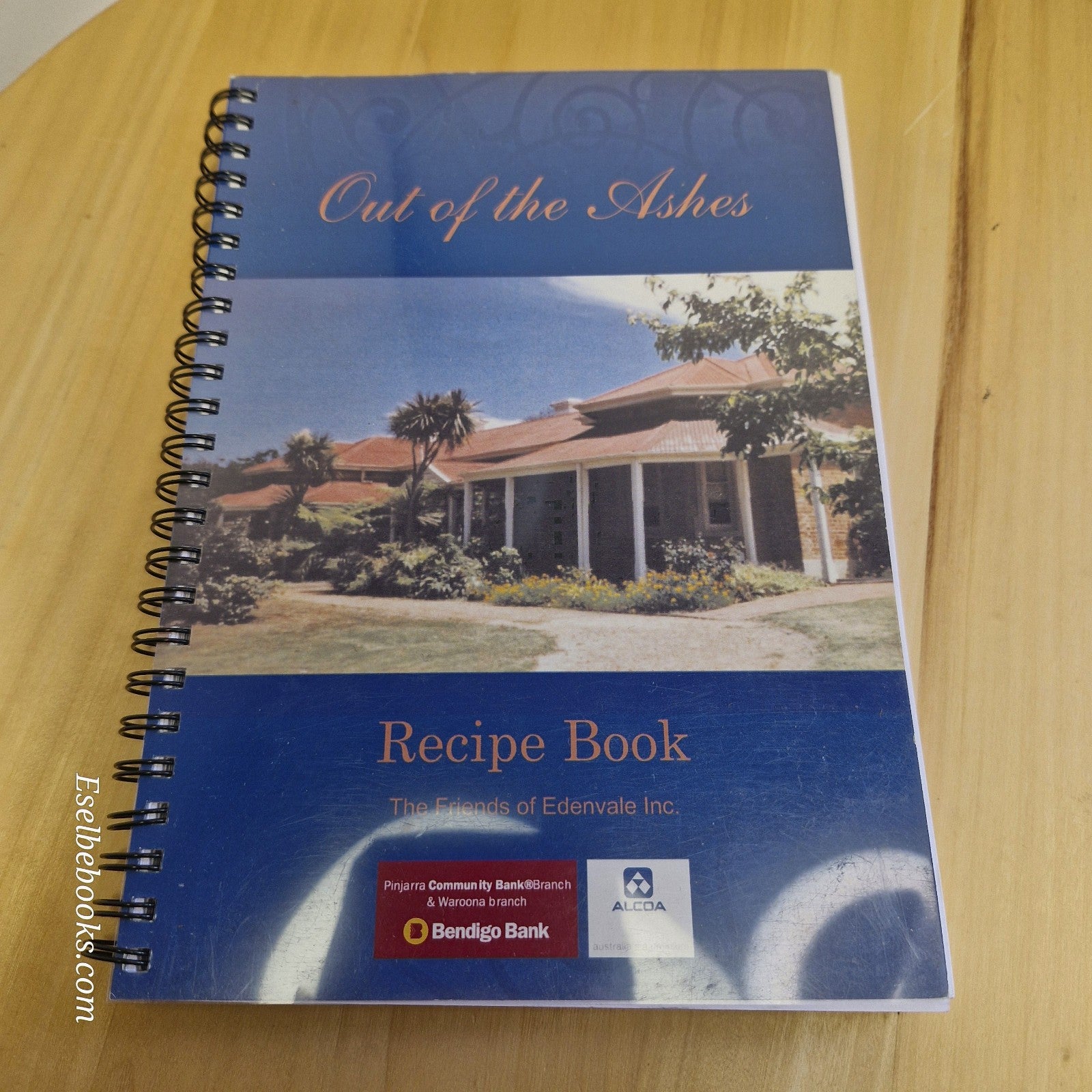Out of the ashes recipe book by the Friends of Edenvale Inc - spiral paperback
