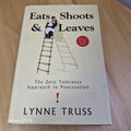 Eats, Shoots & Leaves The Zero Tolerance Approach to Punctuation By Lynne Tru...