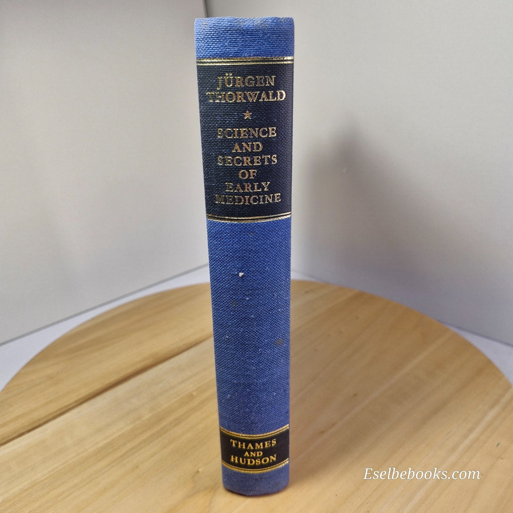 1st Ed: Science and Secrets of Early Medicine by Jürgen Thorwald  - vintage