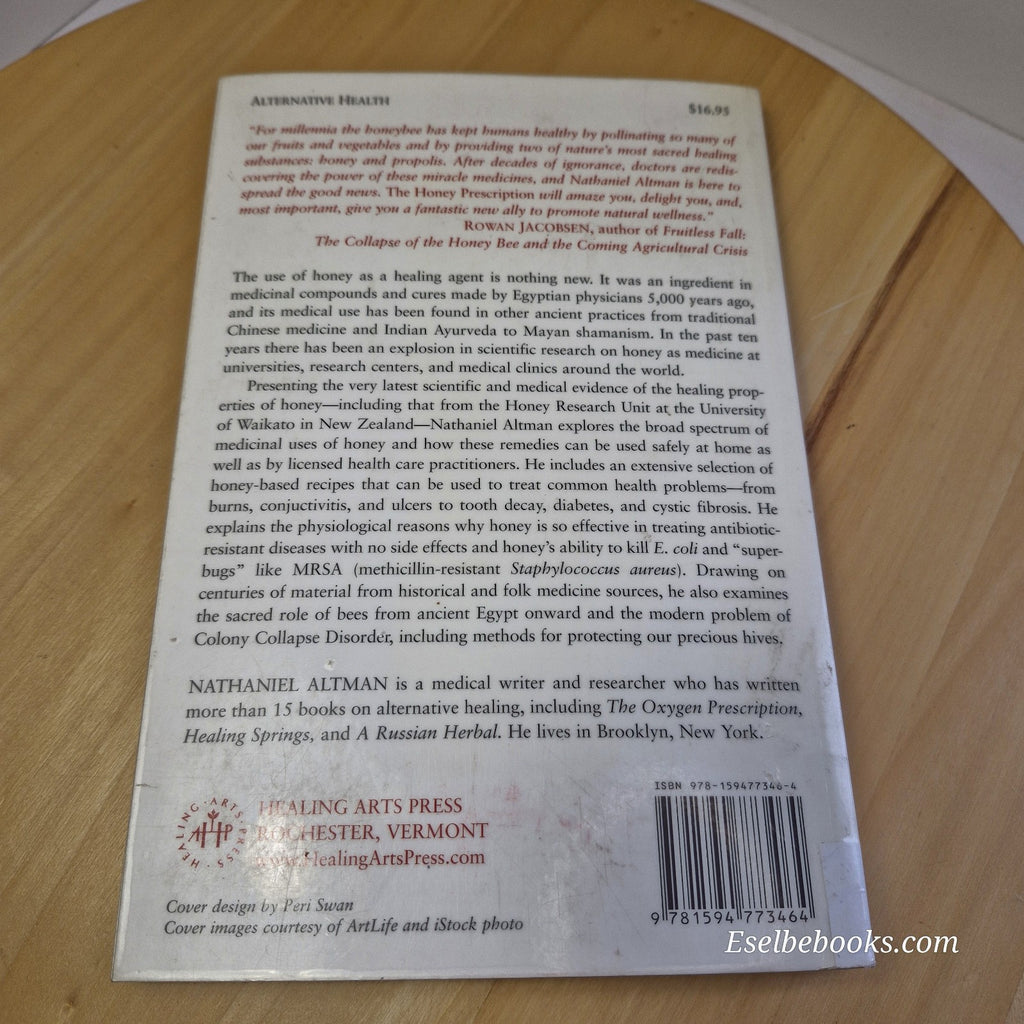 The Honey Prescription: The Amazing Power of Honey as Medicine by Nathaniel Altm