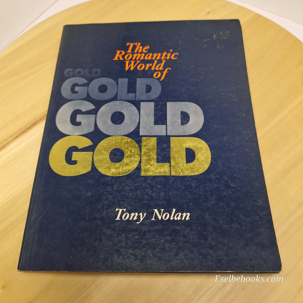 History: The romantic world of gold, gold, gold, gold by Tony Nolan - paperback