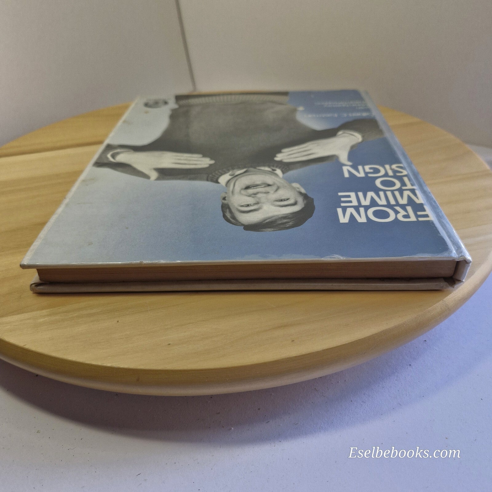 From Mime to Sign By Gilbert C. Eastman, Martin Noretsky, Sharon Censoplano ·...