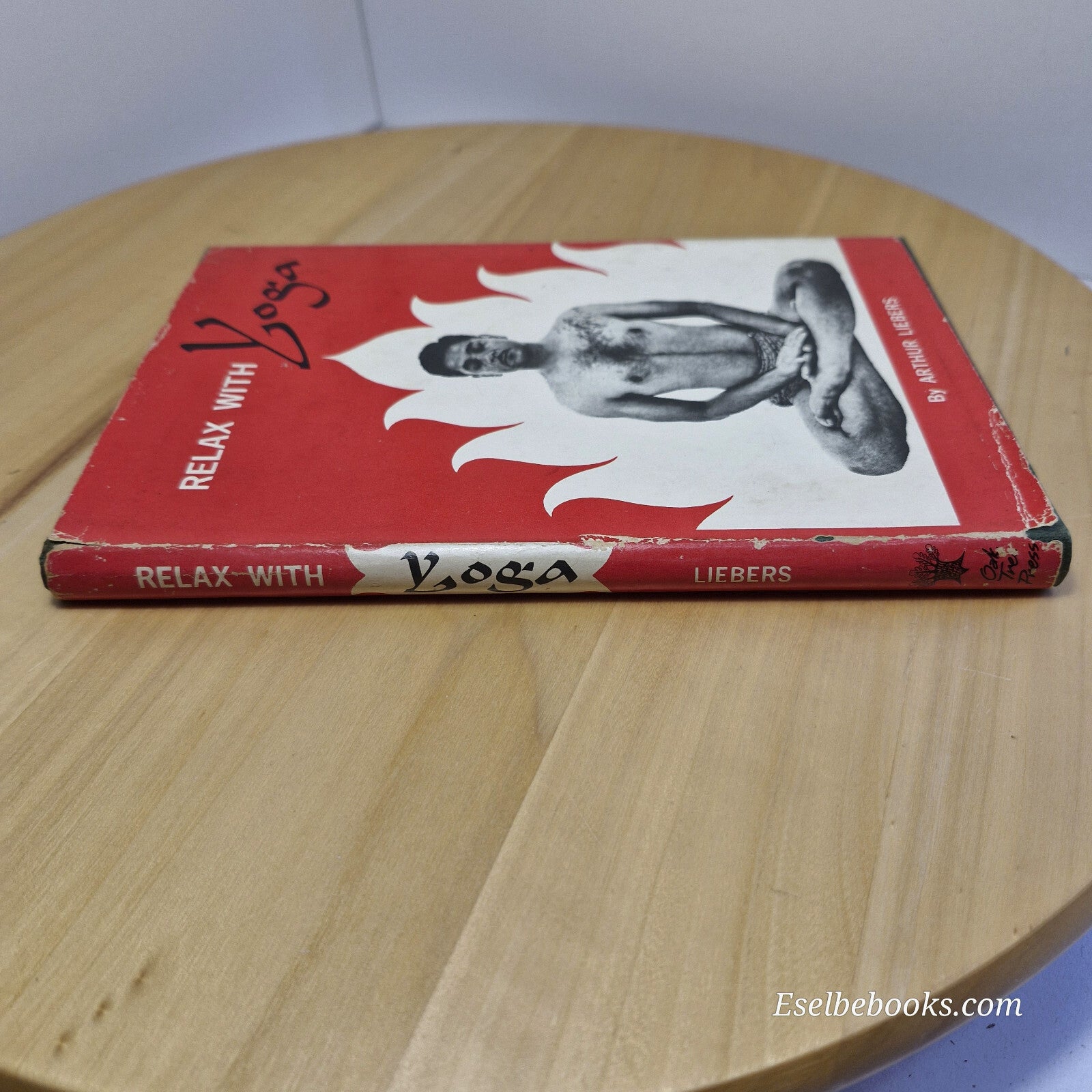 Relax with Yoga By Arthur Liebers - vintage hardback with dust jacket