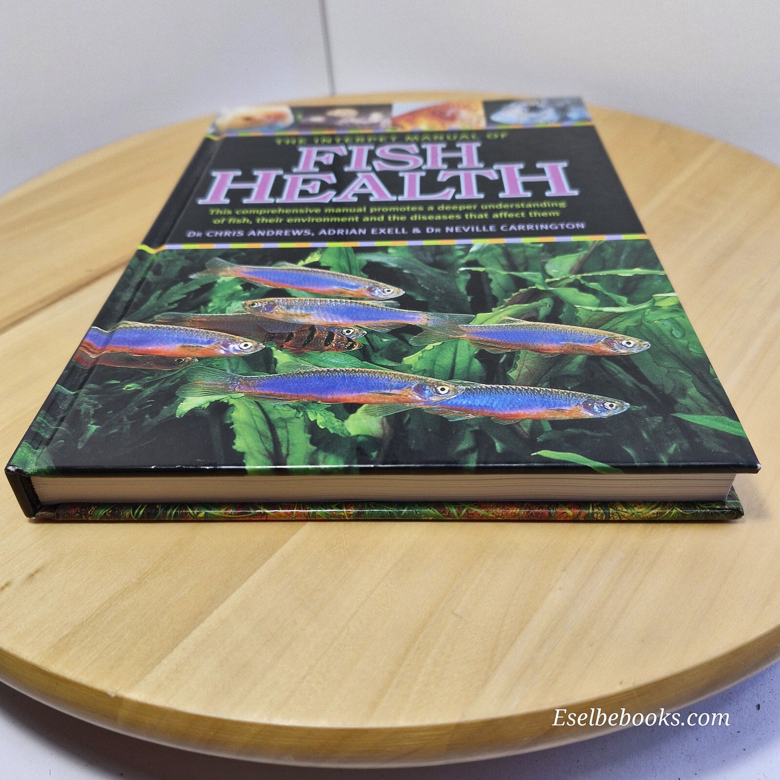 The Interpet Manual of Fish Health By Chris Andrews, Adrian Exell, Neville Ca...