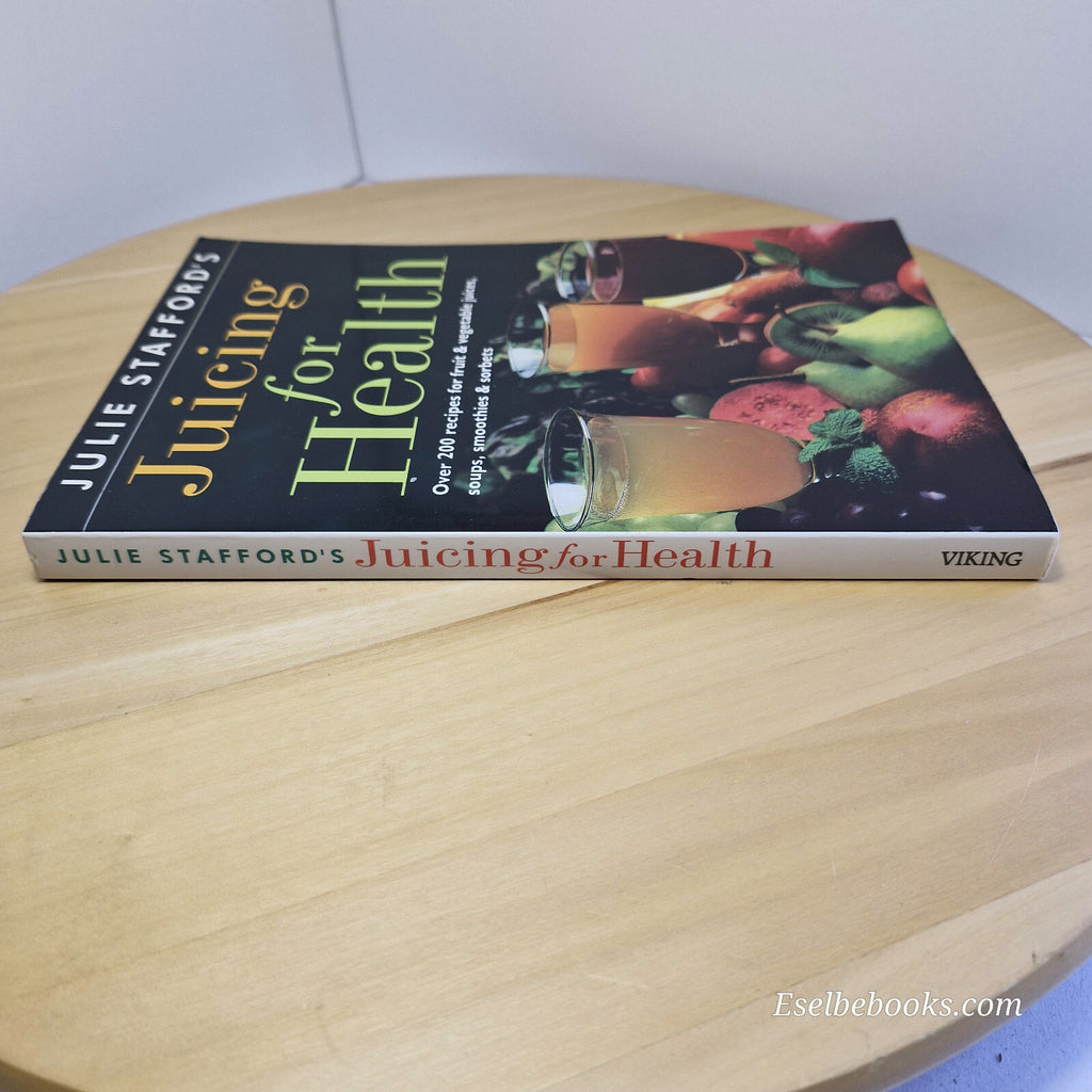 Juicing for Health By Julie Stafford · 1994 - paperback