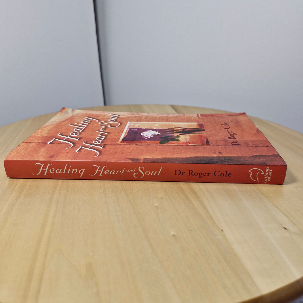 Self-help: Healing Heart and Soul By Roger Cole · 2013 - paperback