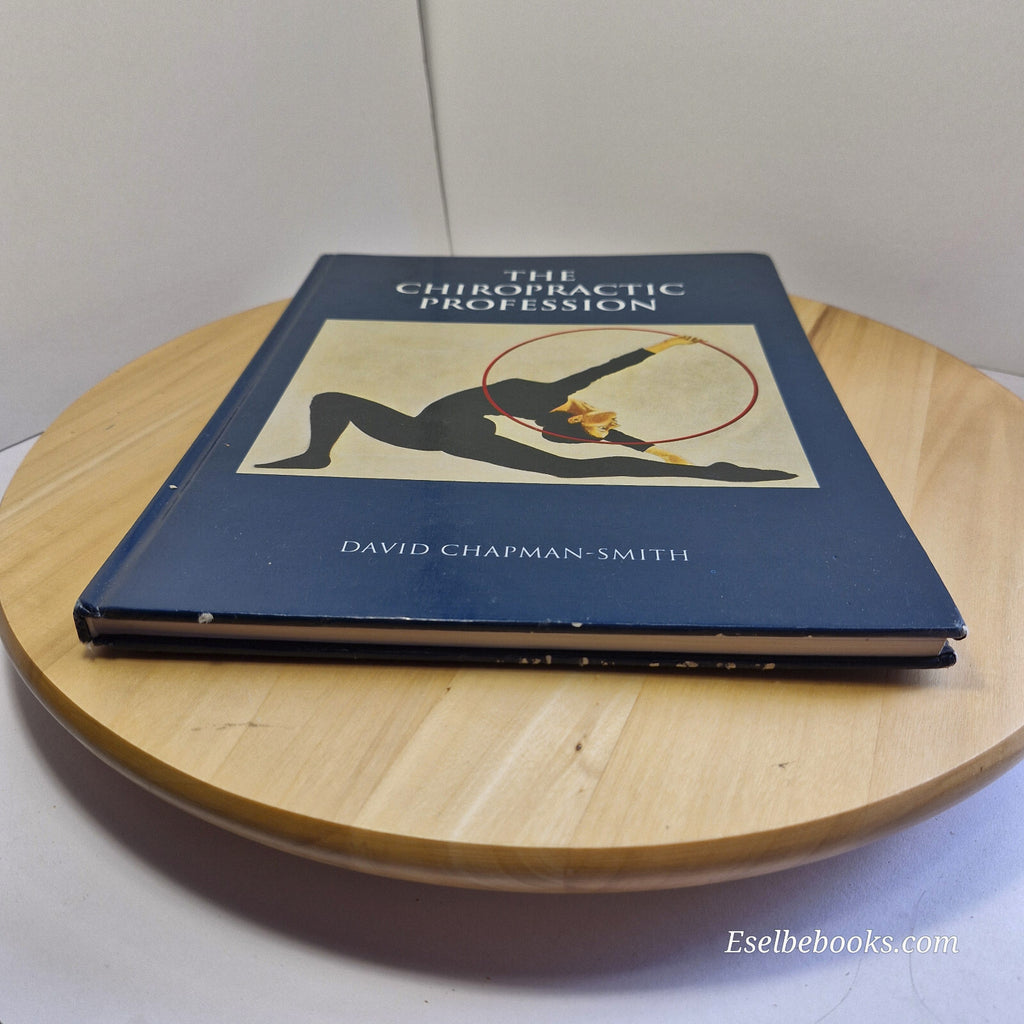 The Chiropractic Profession Its Education, Practice, Research and Future Dire...