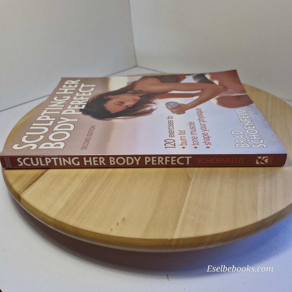 Sculpting Her Body Perfect 2nd edition Brad Schoenfeld - paperback