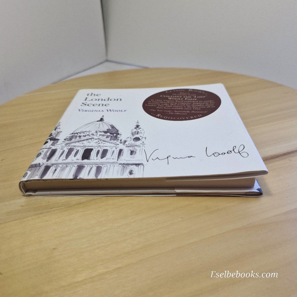 The London Scene By Virginia Woolf · 2004 - hardback/dust jacket