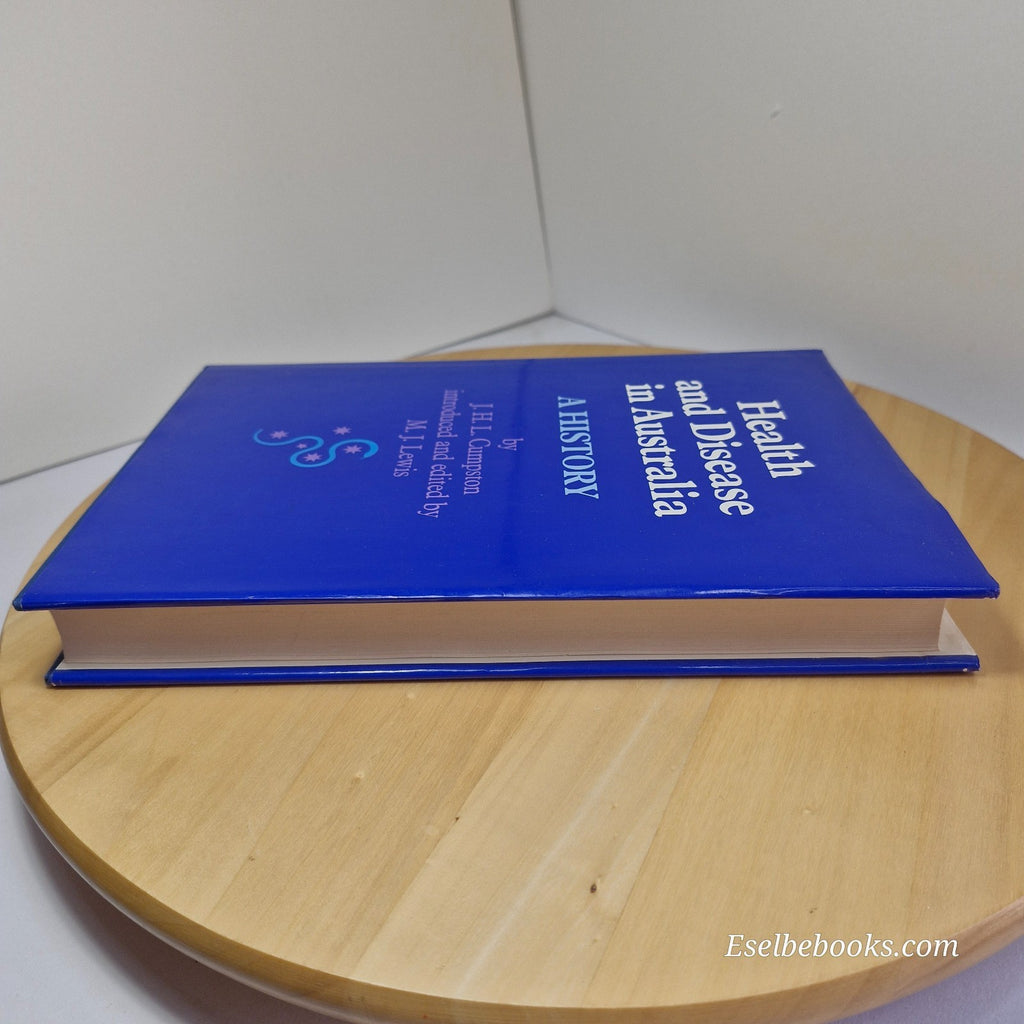 Health and Disease in Australia A History By John Howard Lidgett Cumpston