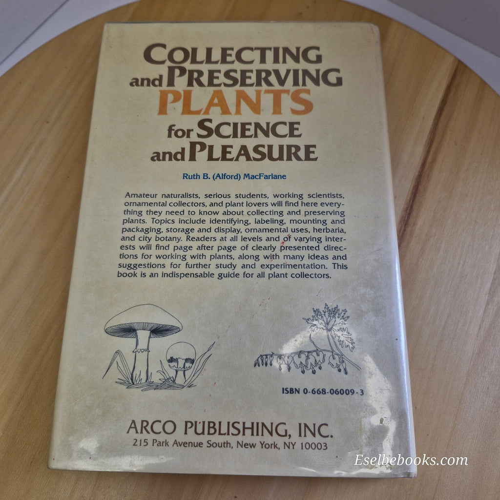 Collecting and Preserving Plants for Science and Pleasure By Ruth B. Alford M...